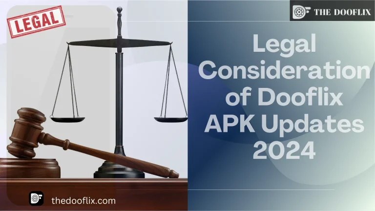 Legal Consideration of Dooflix APP Updates 2025 2 Legal Consideration of Dooflix APK