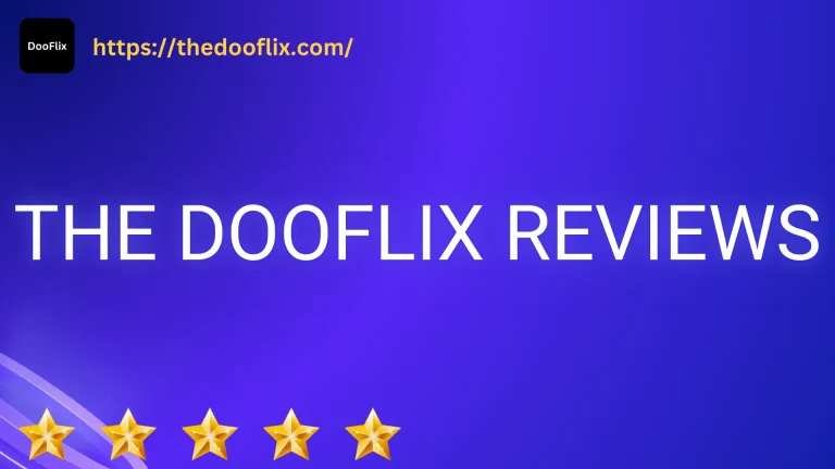 Dooflix Reviews 2025 : Detailed User Experience 10 dooflix reviews