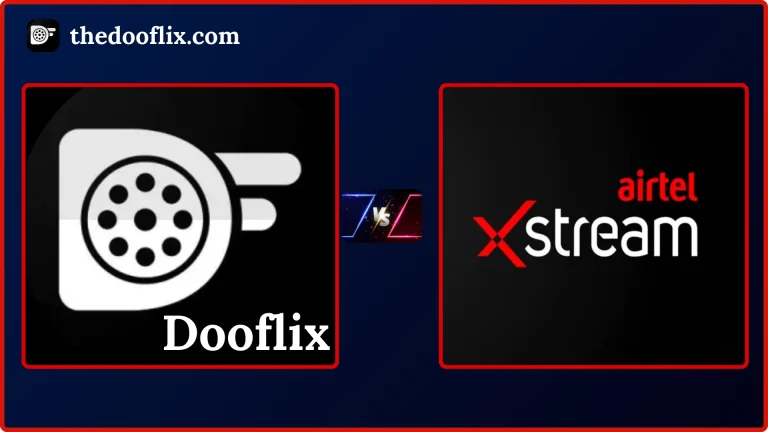 Dooflix vs Airtel Xstream: The Ultimate Comparison 8 Dooflix vs Airtel Xstream
