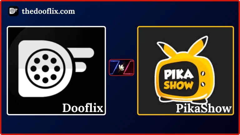 Dooflix vs. Pikashow: Which Streaming App is Right for You? 3 Dooflix vs Pikashow