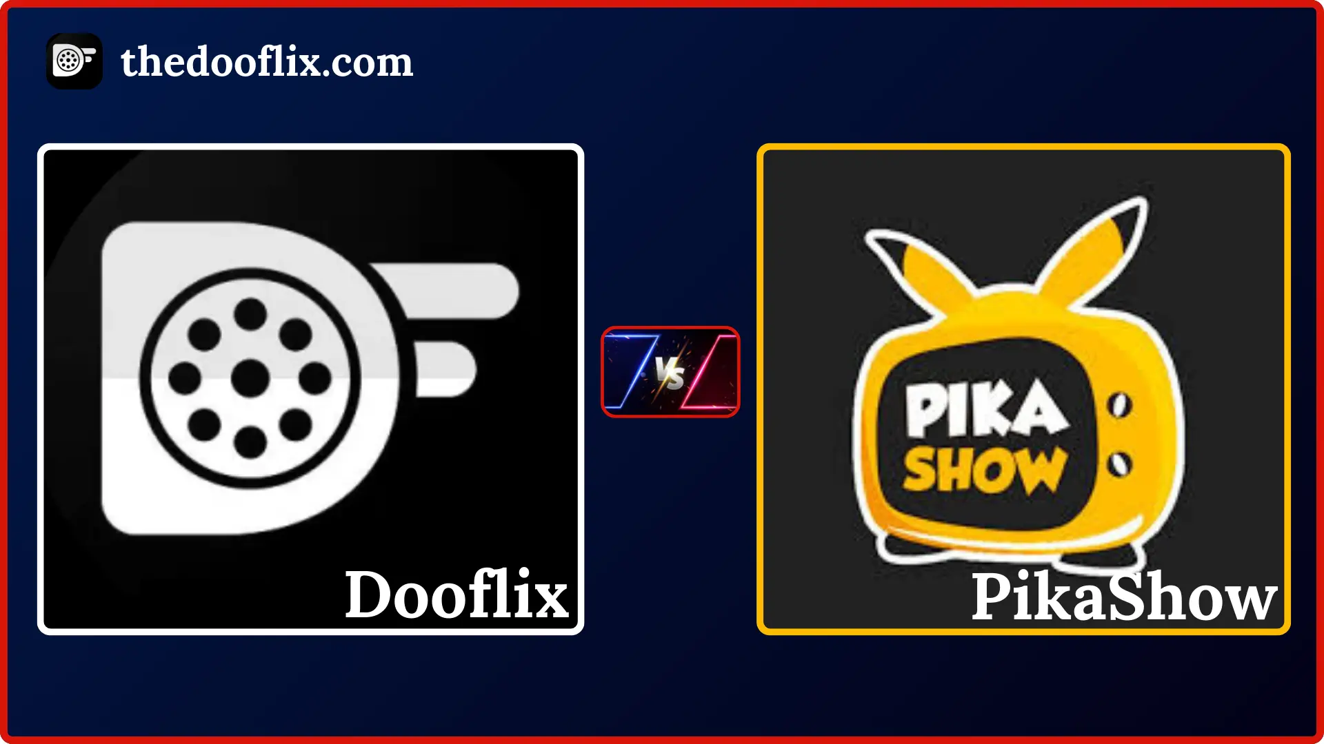Dooflix vs. Pikashow: Which Streaming App is Right for You? 1 Dooflix vs Pikashow